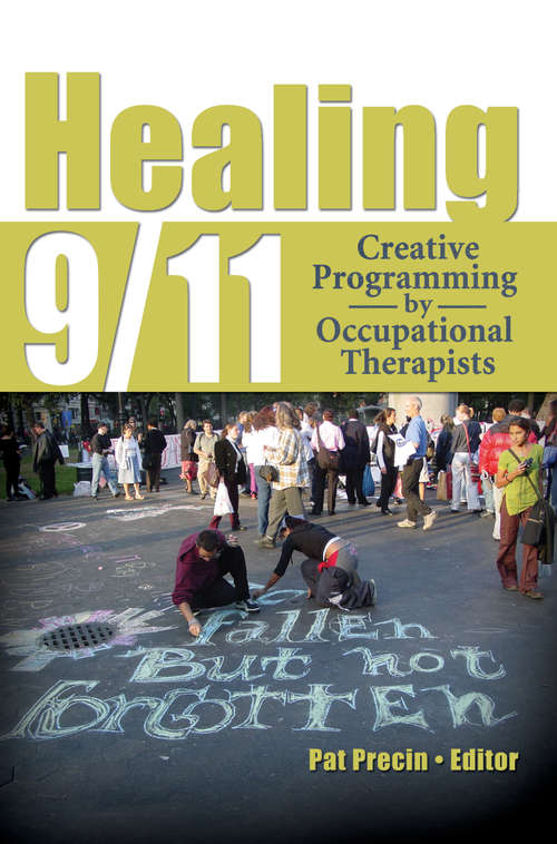 Book cover of Healing 9/11: Creative Programming by Occupational Therapists