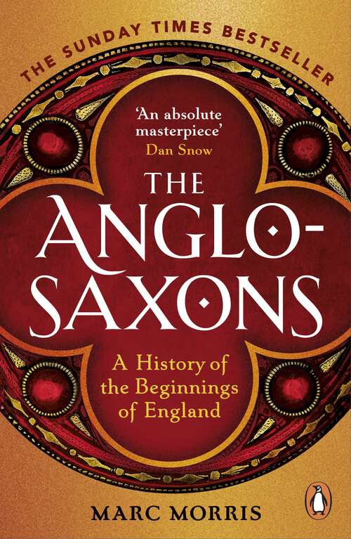 Book cover of The Anglo-Saxons: A History of the Beginnings of England