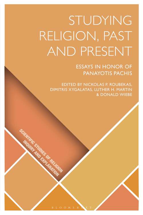 Book cover of Studying Religion, Past and Present: Essays in Honor of Panayotis Pachis (Scientific Studies of Religion: Inquiry and Explanation)