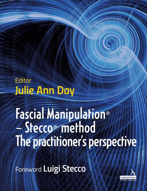Book cover of Fascial Manipulation® - Stecco® method The practitioner's perspective