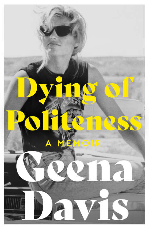 Book cover of Dying of Politeness: A Memoir