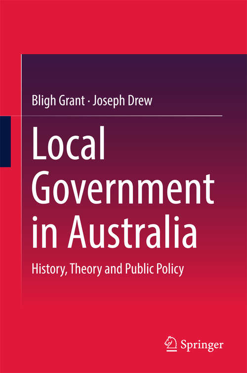 Book cover of Local Government in Australia: History, Theory and Public Policy