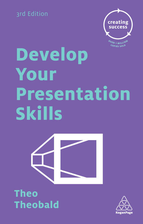 Book cover of Develop Your Presentation Skills (3) (Creating Success #68)
