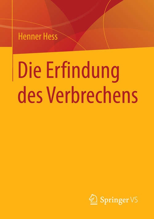 Book cover of Die Erfindung des Verbrechens (2015)