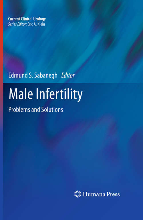 Book cover of Male Infertility: Problems and Solutions (2011) (Current Clinical Urology)