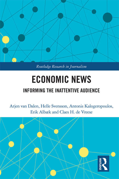 Book cover of Economic News: Informing The Inattentive Audience (Routledge Research in Journalism)