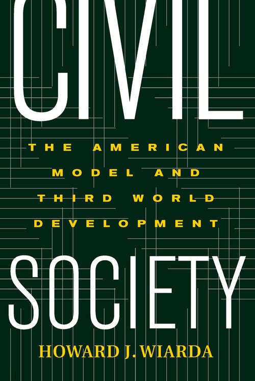 Book cover of Civil Society: The American Model And Third World Development