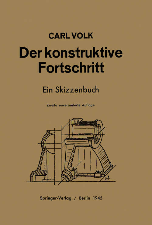 Book cover of Der konstruktive Fortschritt: Ein Skizzenbuch (2. Aufl. 1941)