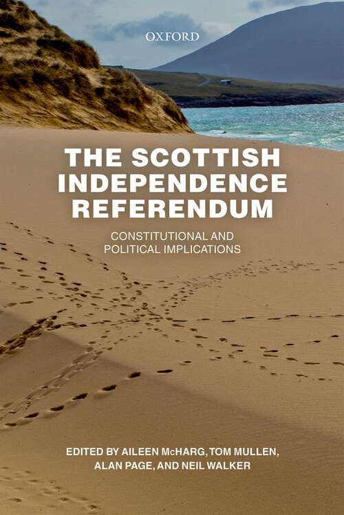 Book cover of The Scottish Independence Referendum: Constitutional and Political Implications