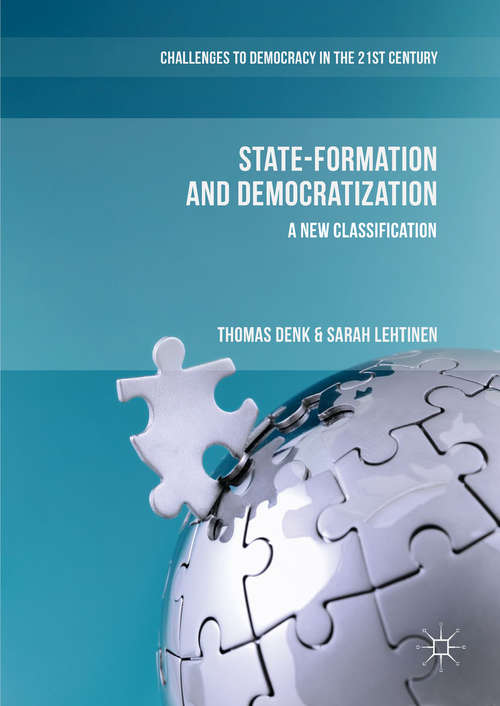 Book cover of State-Formation and Democratization: A New Classification (Challenges to Democracy in the 21st Century)