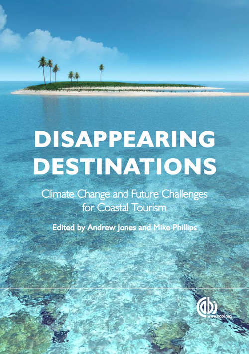 Book cover of Disappearing Destinations: Climate Change and Future Challenges for Coastal Tourism
