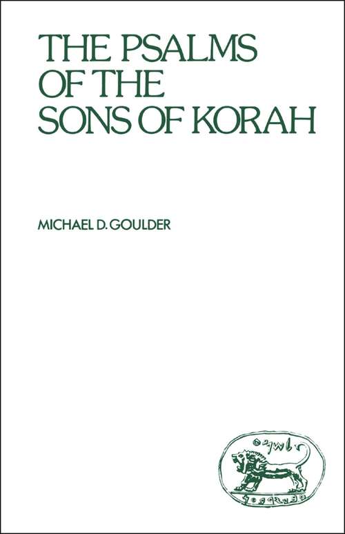 Book cover of The Psalms of the Sons of Korah (The Library of Hebrew Bible/Old Testament Studies #20)