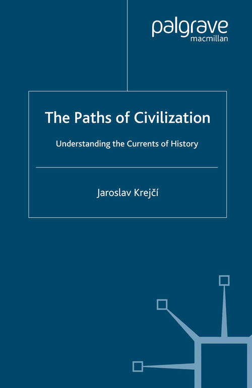 Book cover of The Paths of Civilization: Understanding the Currents of History (2004)