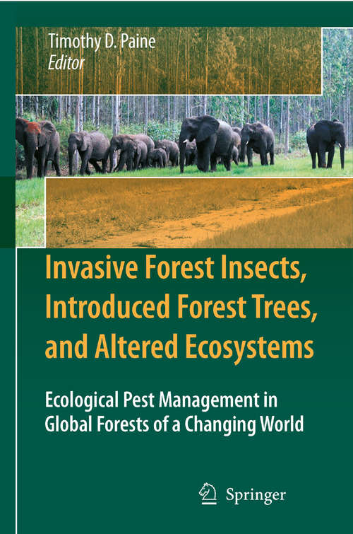 Book cover of Invasive Forest Insects, Introduced Forest Trees, and Altered Ecosystems: Ecological Pest Management in Global Forests of a Changing World (2006)