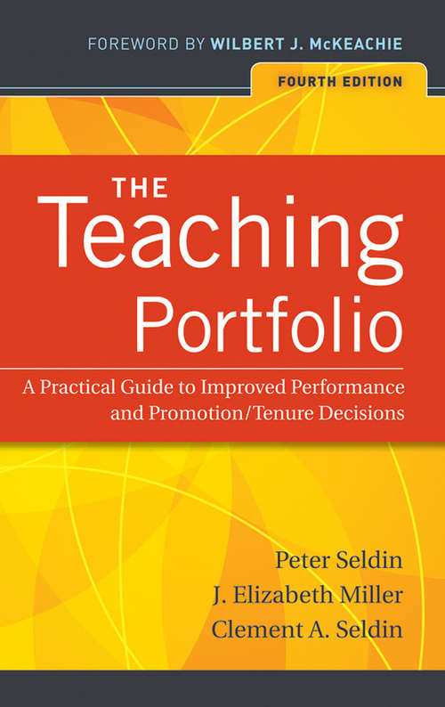 Book cover of The Teaching Portfolio: A Practical Guide to Improved Performance and Promotion/Tenure Decisions (4) (Jb - Anker Ser.)