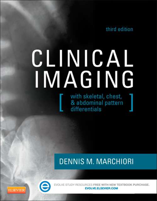 Book cover of Clinical Imaging: With Skeletal, Chest, & Abdominal Pattern Differentials (3)