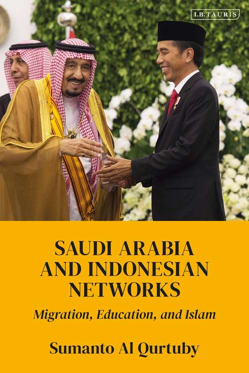 Book cover of Saudi Arabia and Indonesian Networks: Migration, Education, and Islam