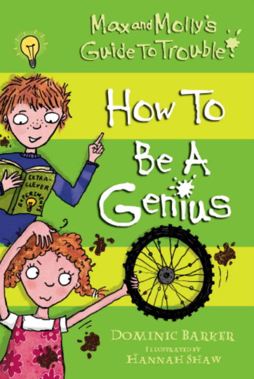 Book cover of How to be a Genius: How to be a Genius (Max and Molly's Guide to Trouble #2)
