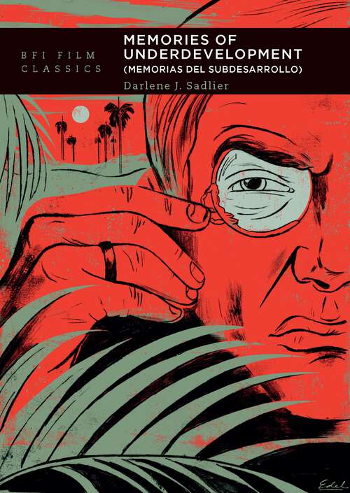 Book cover of Memories of Underdevelopment: Memorias del Subdesarrollo (BFI Film Classics)