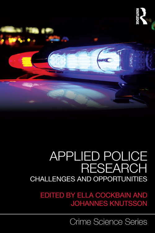 Book cover of Applied Police Research: Challenges and opportunities (Crime Science Series)