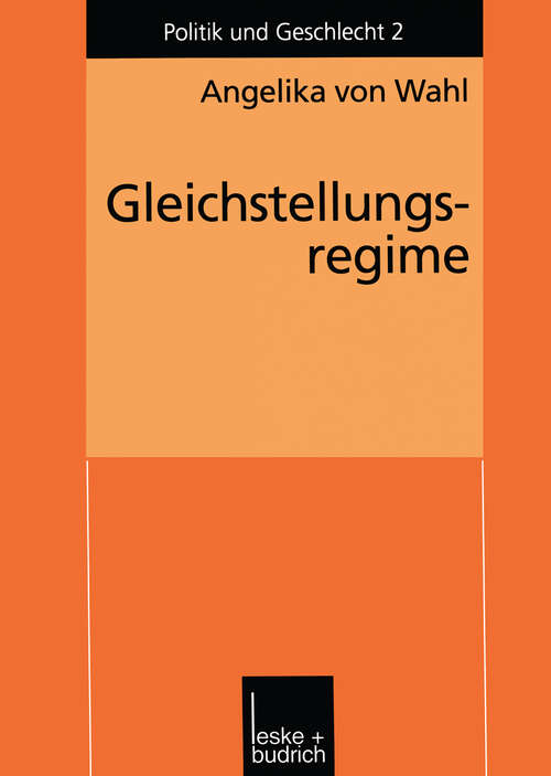 Book cover of Gleichstellungsregime: Berufliche Gleichstellung von Frauen in den USA und in der Bundesrepublik Deutschland (1999) (Politik und Geschlecht #2)