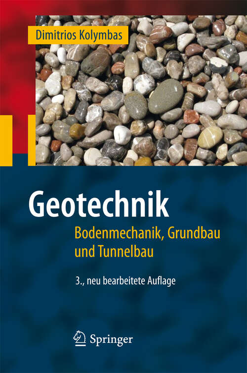 Book cover of Geotechnik: Bodenmechanik, Grundbau und Tunnelbau (3. Aufl. 2011)