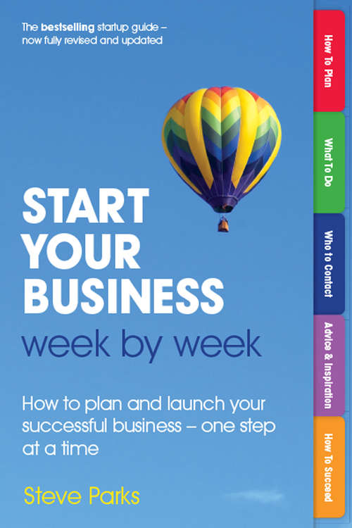 Book cover of Start Your Business Week by Week: How To Plan And Launch Your Successful Business - One Step At A Time (2)