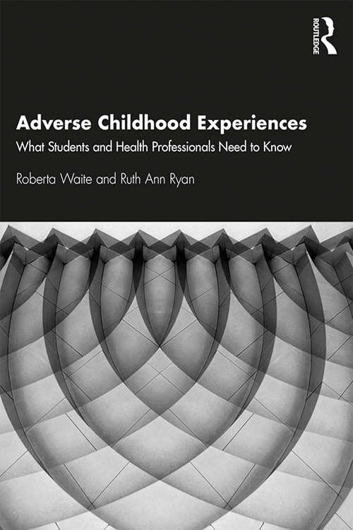 Book cover of Adverse Childhood Experiences: What Students and Health Professionals Need to Know