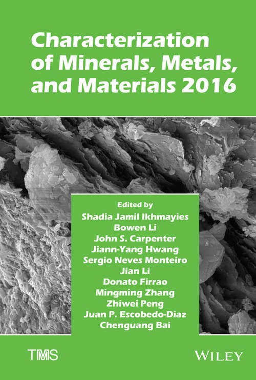 Book cover of Characterization of Minerals, Metals, and Materials 2016 (The Minerals, Metals & Materials Series)