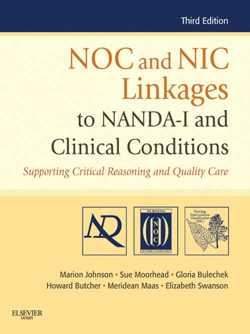 Book cover of NOC and NIC Linkages to NANDA-I and Clinical Conditions: Nursing Diagnoses, Outcomes, and Interventions (3)