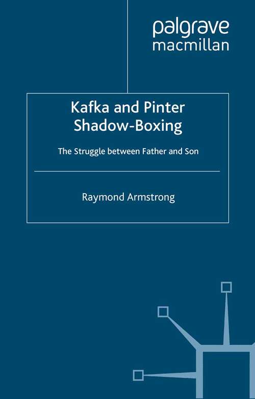 Book cover of Kafka and Pinter: Shadow-Boxing (1999)