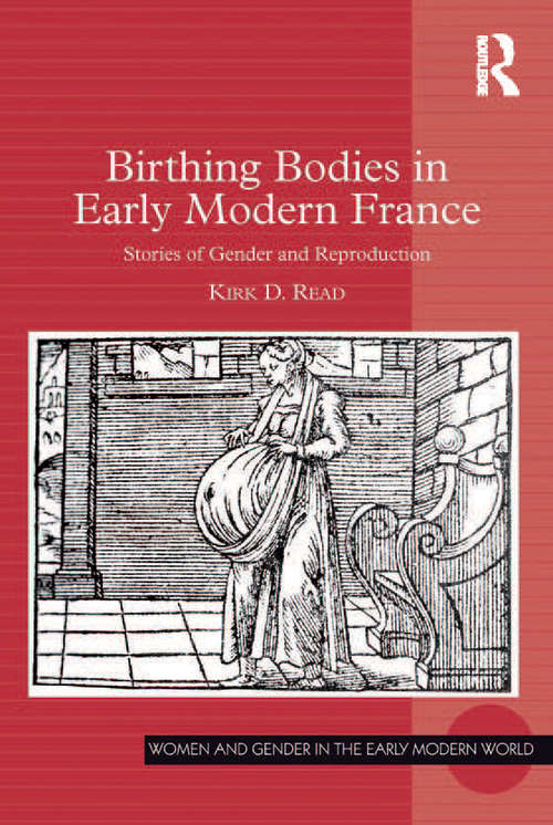 Book cover of Birthing Bodies in Early Modern France: Stories of Gender and Reproduction