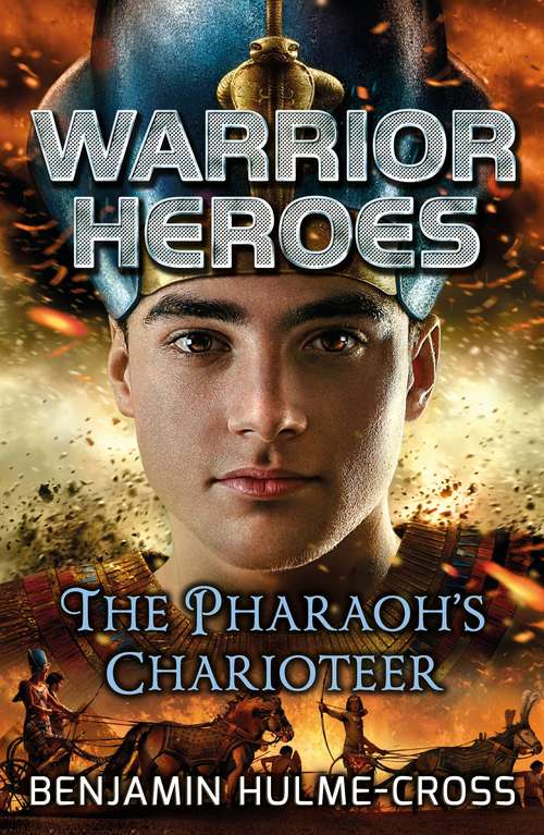 Book cover of Warrior Heroes: The Pharaoh's Charioteer (Flashbacks)