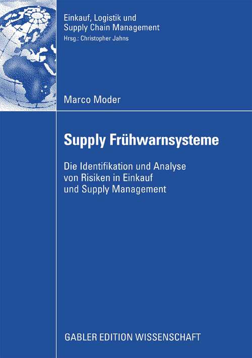 Book cover of Supply Frühwarnsysteme: Die Identifikation und Analyse von Risiken in Einkauf und Supply Management (2008) (Einkauf, Logistik und Supply Chain Management)