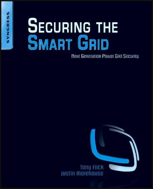 Book cover of Securing the Smart Grid: Next Generation Power Grid Security