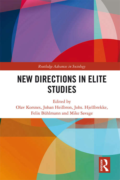 Book cover of New Directions in Elite Studies (Routledge Advances in Sociology)