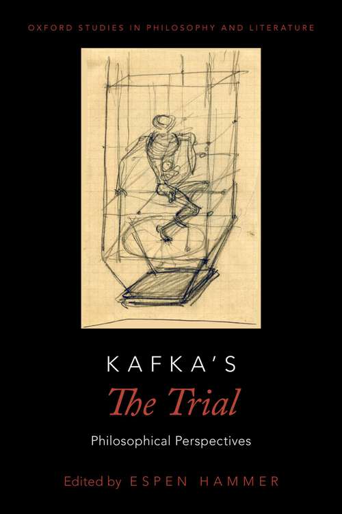 Book cover of Kafka's The Trial: Philosophical Perspectives (Oxford Studies in Philosophy and Lit)
