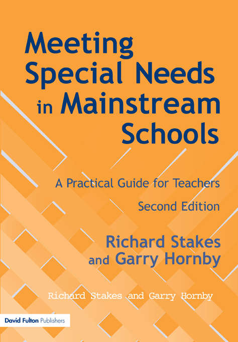 Book cover of Meeting Special Needs in Mainstream Schools: A Practical Guide for Teachers (2)