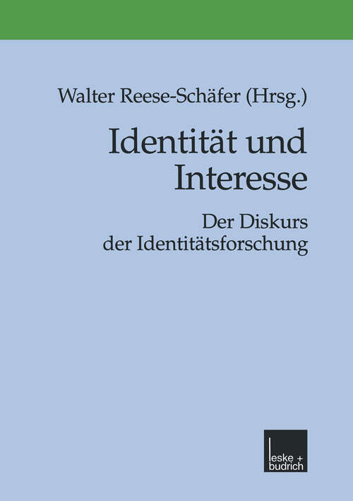 Book cover of Identität und Interesse: Der Diskurs der Identitätsforschung (1999)
