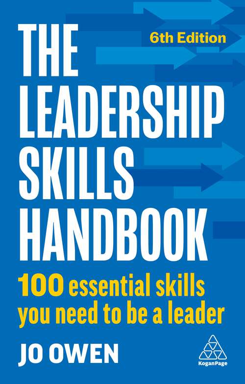 Book cover of The Leadership Skills Handbook: 100 Essential Skills You Need to Be A Leader (6)