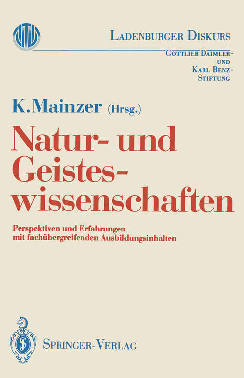 Book cover of Natur-und Geisteswissenschaften: Perspektiven und Erfahrungen mit fachübergreifenden Ausbildungsinhalten (1990) (Ladenburger Diskurs)