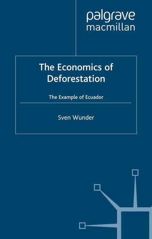 Book cover of Economics of Deforestation: The Example of Ecuador (2000) (St Antony's Series)