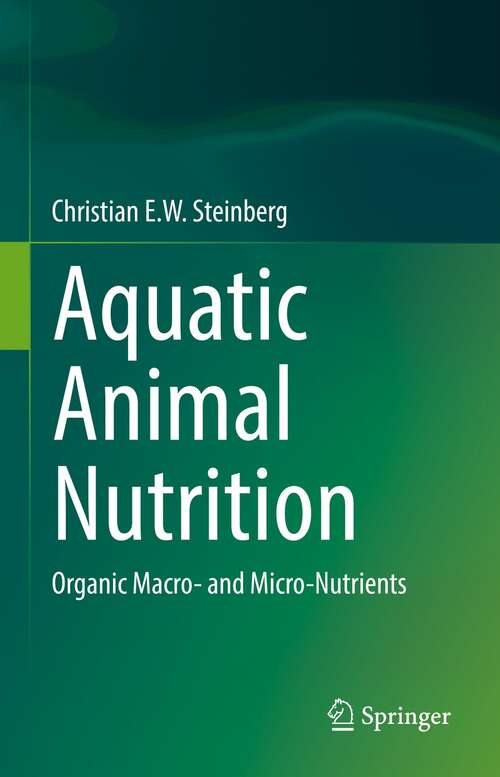 Book cover of Aquatic Animal Nutrition: Organic Macro- and Micro-Nutrients (1st ed. 2022)