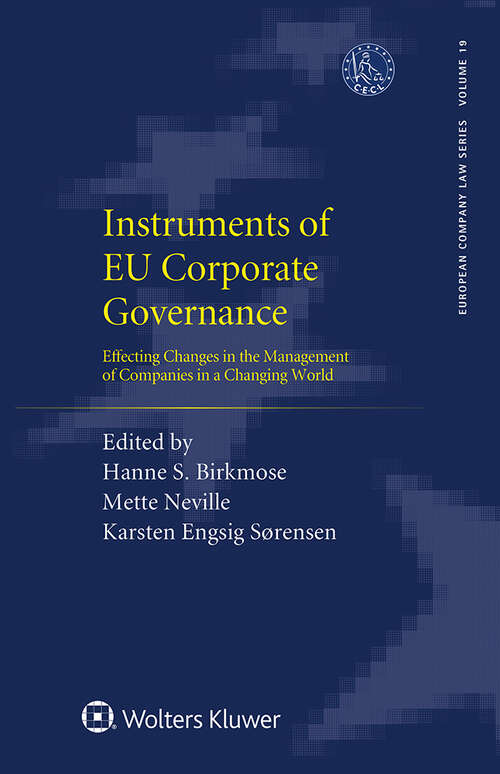 Book cover of Instruments of EU Corporate Governance: Effecting Changes in the Management of Companies in a Changing World (European Company Law Series #19)