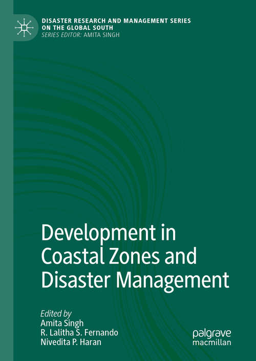 Book cover of Development in Coastal Zones and Disaster Management (1st ed. 2020) (Disaster Research and Management Series on the Global South)