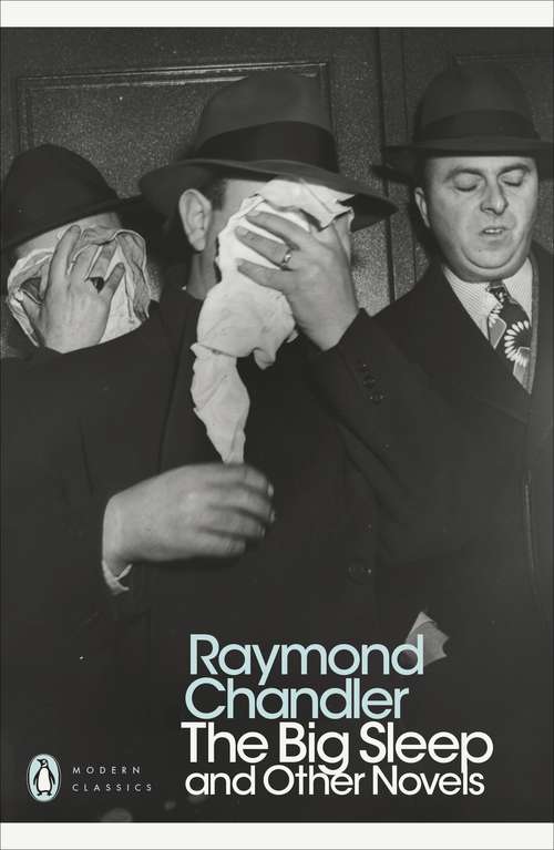 Book cover of The Big Sleep and Other Novels (Penguin Modern Classics)