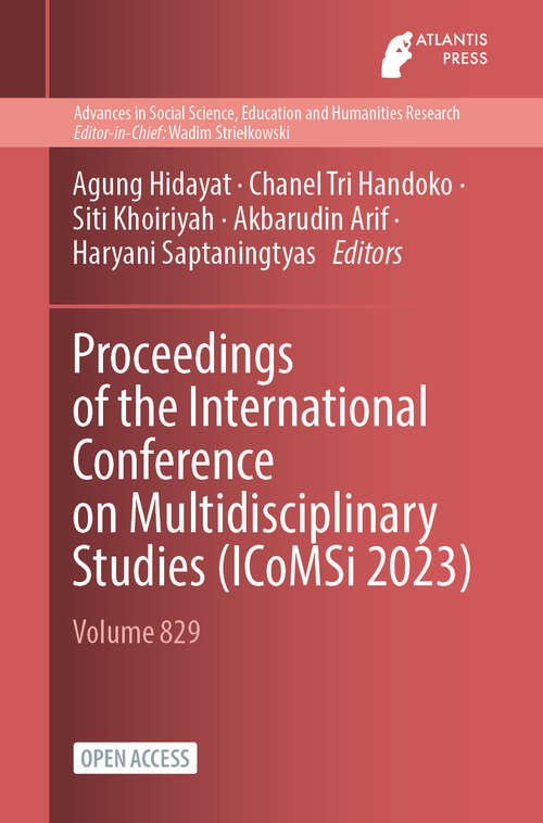 Book cover of Proceedings of the International Conference on Multidisciplinary Studies (2024) (Advances in Social Science, Education and Humanities Research #829)