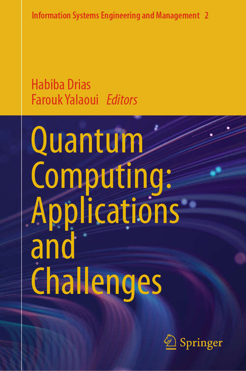 Book cover of Quantum Computing: Applications and Challenges (2024) (Information Systems Engineering and Management #2)