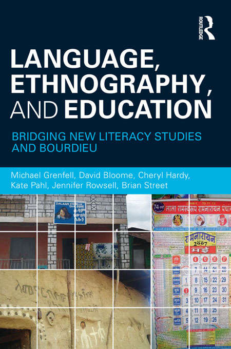 Book cover of Language, Ethnography, and Education: Bridging New Literacy Studies and Bourdieu