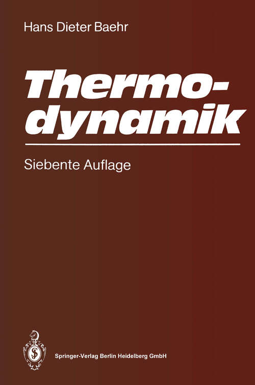 Book cover of Thermodynamik: Eine Einführung in die Grundlagen und ihre technischen Anwendungen (7. Aufl. 1989)